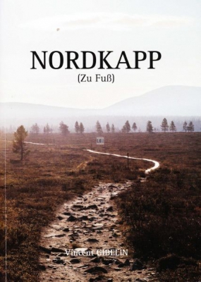 Vincent Gibelin : Nordkapp (zu Fuss) Vincent Gibelin : Nordkapp (zu Fuss)