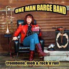 One Man Barge Band One Man Barge Band