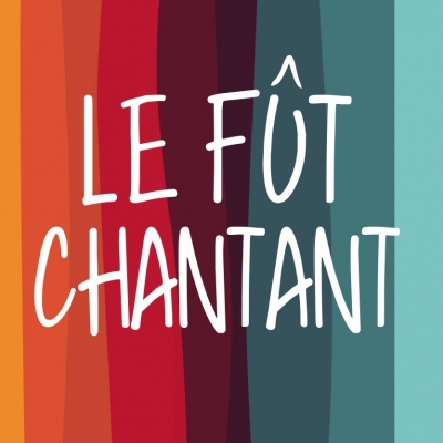 Le Fût chantant