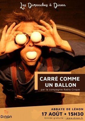Les Dimanches à Dinan : Carré comme un ballon - Cie Radio Cirque