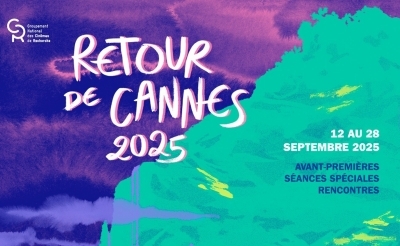 Retour de Cannes 2025