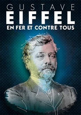 Gustave Eiffel en fer et contre tous - Alexandre Delimoges