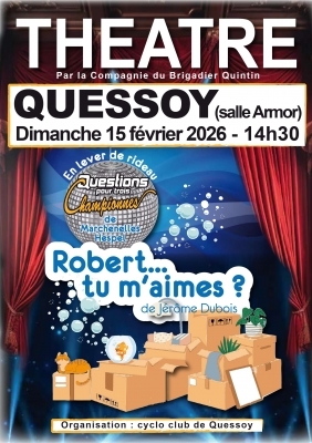 Robert, tu m'aimes ? - Cie Brigadier Quintin