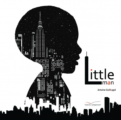 Little Man - Antoine Guilloppé & Rémi Dacheux