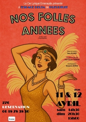 Nos Folles années - Cie Lyrique Émeraude