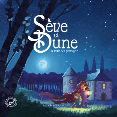 Sève et Dune : La Nuit au potager