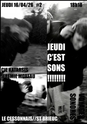 Jeudi c'est sons !!!! #2 - Cie Katarsis