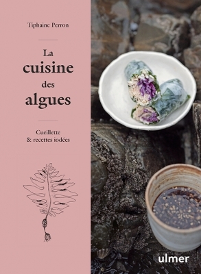 La Cuisine des algues - Tiphaine Perron chez Mots & Images