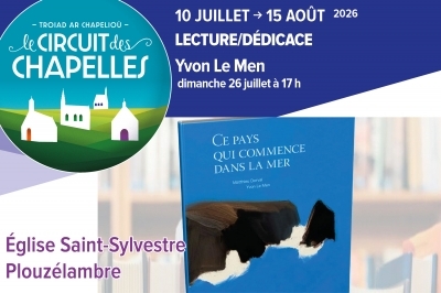 Circuit des Chapelles : Ce pays qui commence dans la mer - Yvon Le Men & Matthie