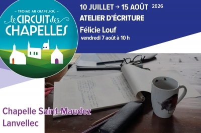 Circuit des Chapelles : Atelier écriture avec Félicie Louf