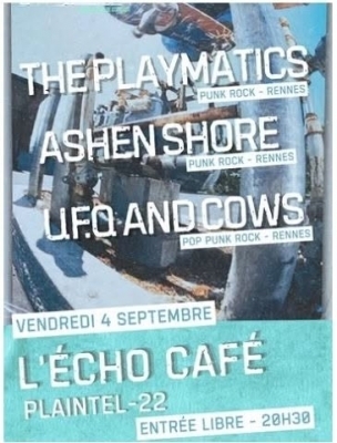 The Playmatics + Ashen Shore + U.F.O and Cows