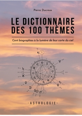 Dictionnaire des cent thèmes - Pierre Ducreux